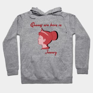 Queens are born in January Hoodie